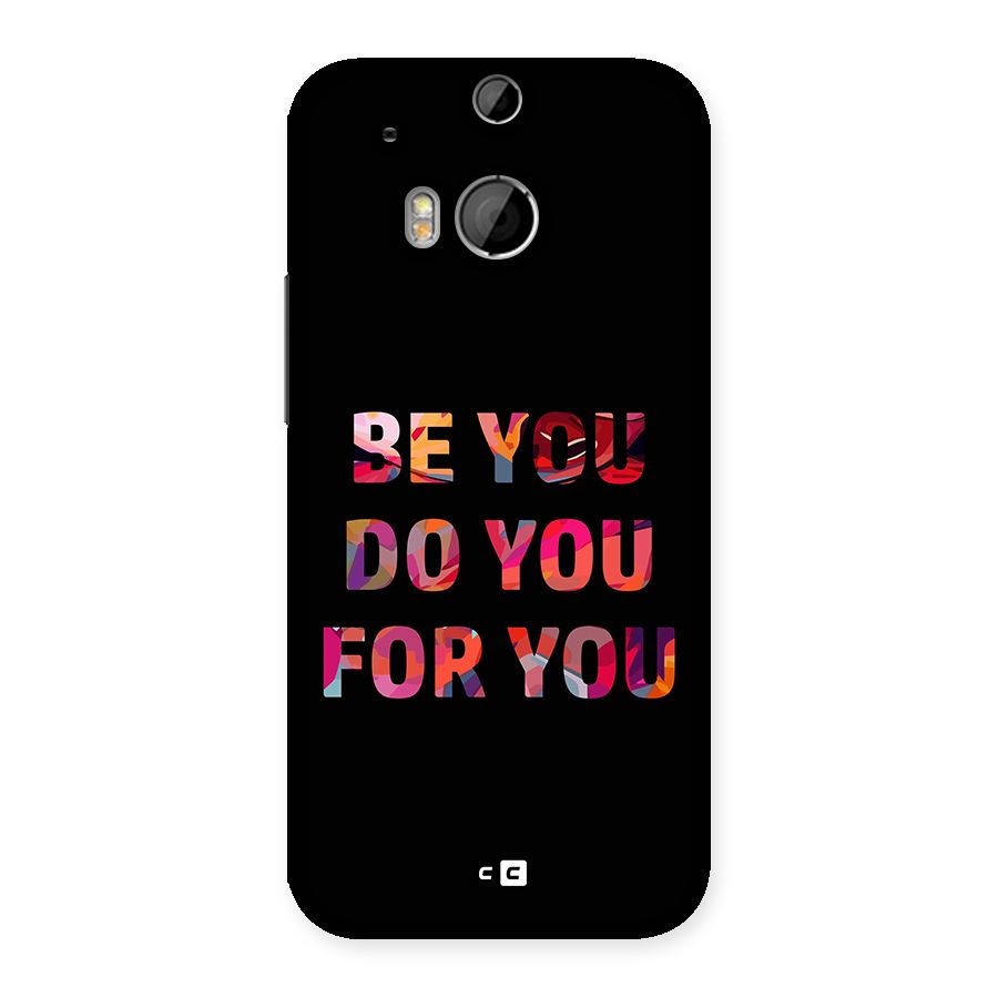 Be You Do You For You Back Case for One M8