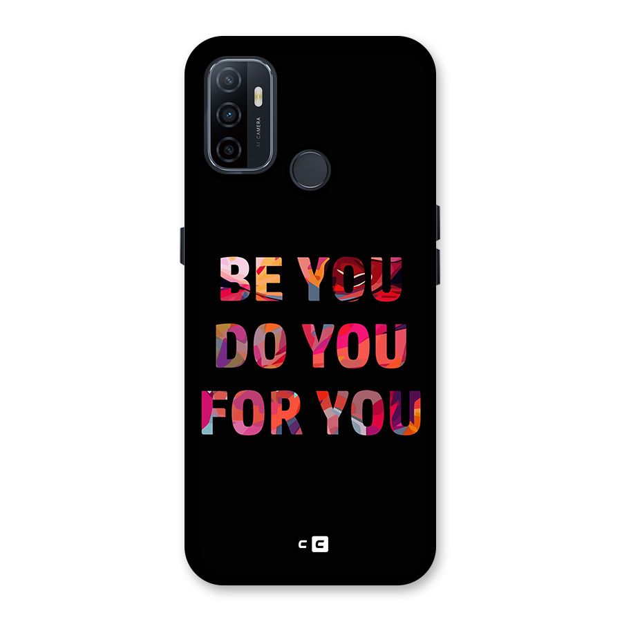 Be You Do You For You Back Case for Oppo A32