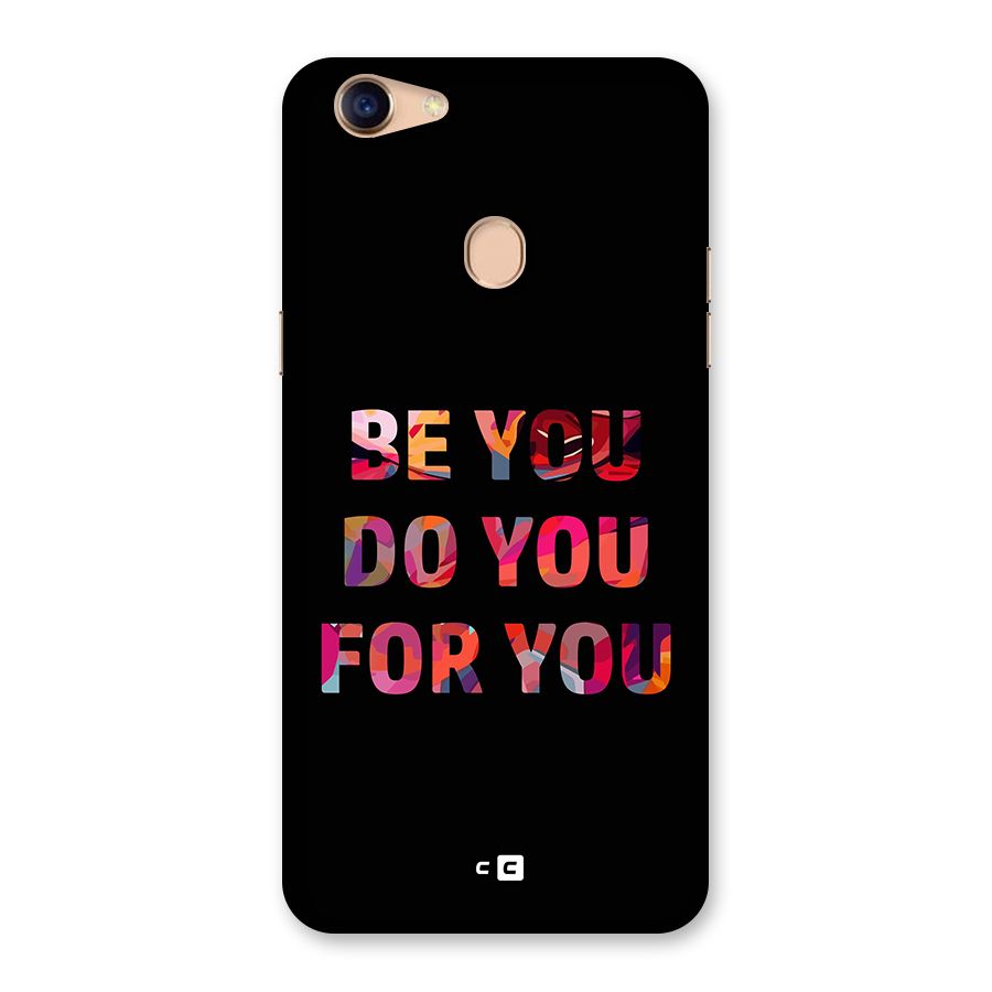 Be You Do You For You Back Case for Oppo F5 Youth
