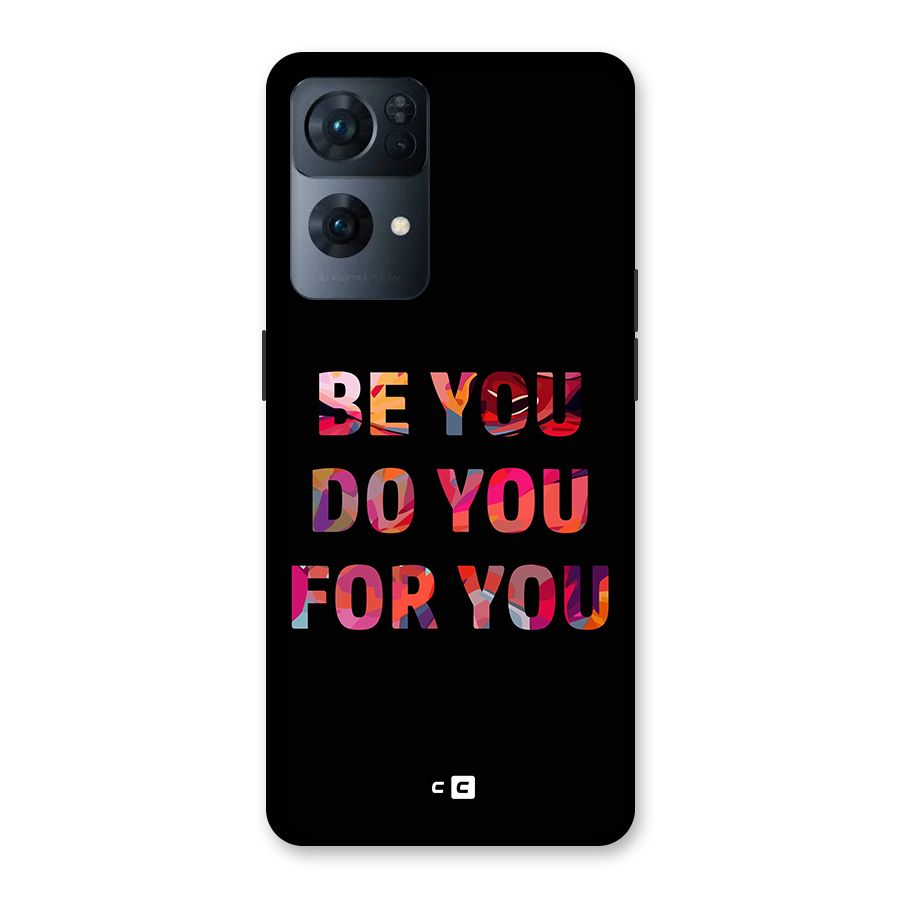 Be You Do You For You Back Case for Oppo Reno7 Pro 5G