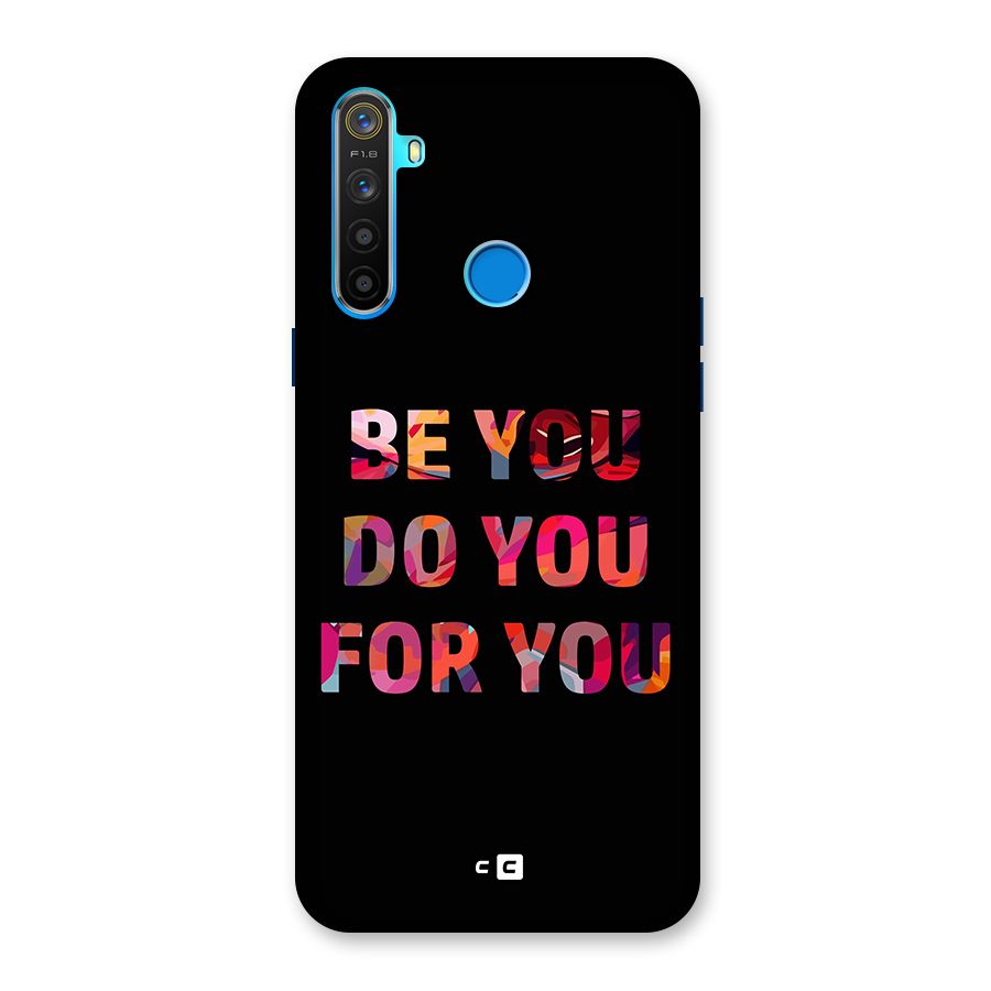 Be You Do You For You Back Case for Realme 5