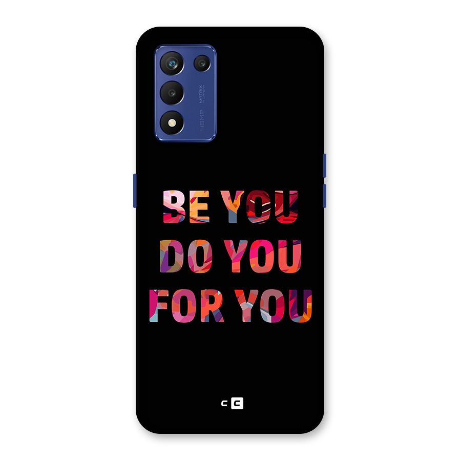 Be You Do You For You Back Case for Realme 9 5G Speed