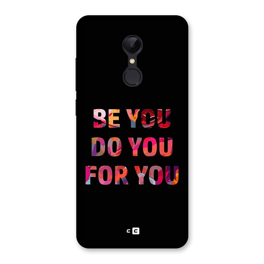 Be You Do You For You Back Case for Redmi 5