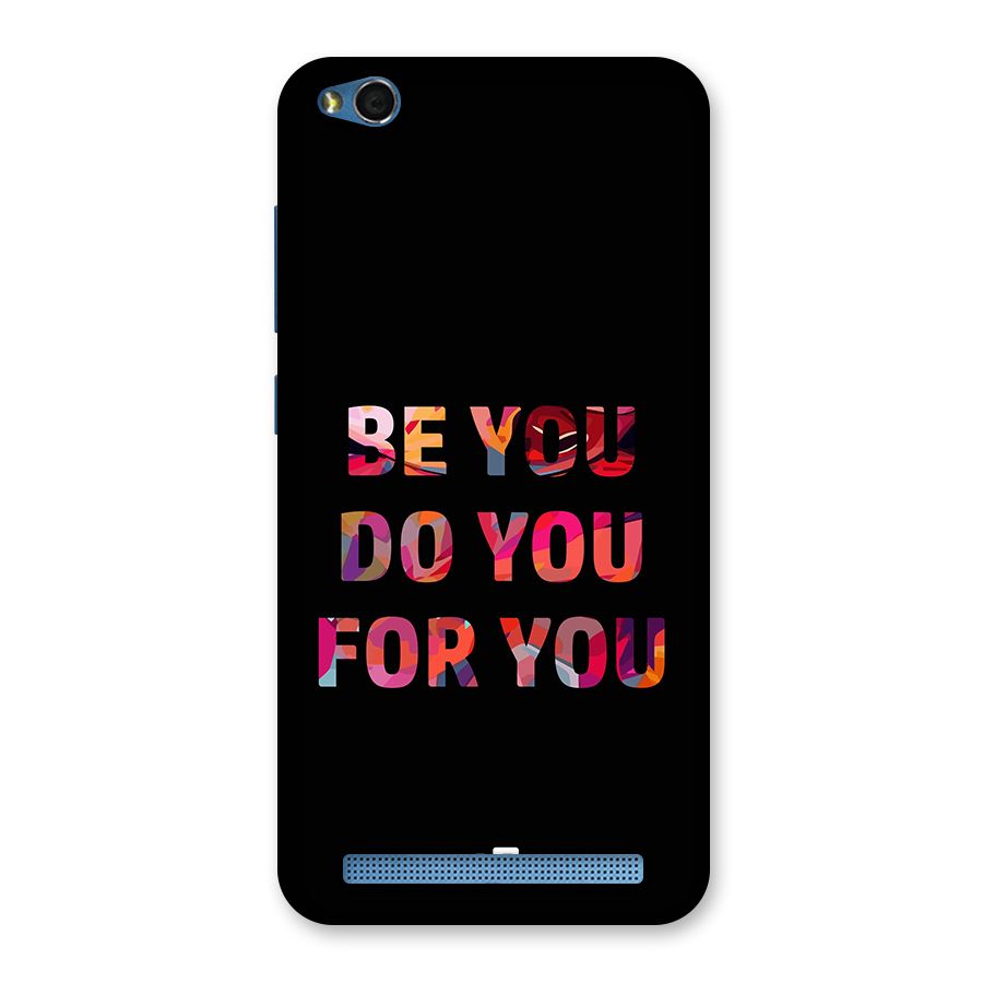 Be You Do You For You Back Case for Redmi 5A