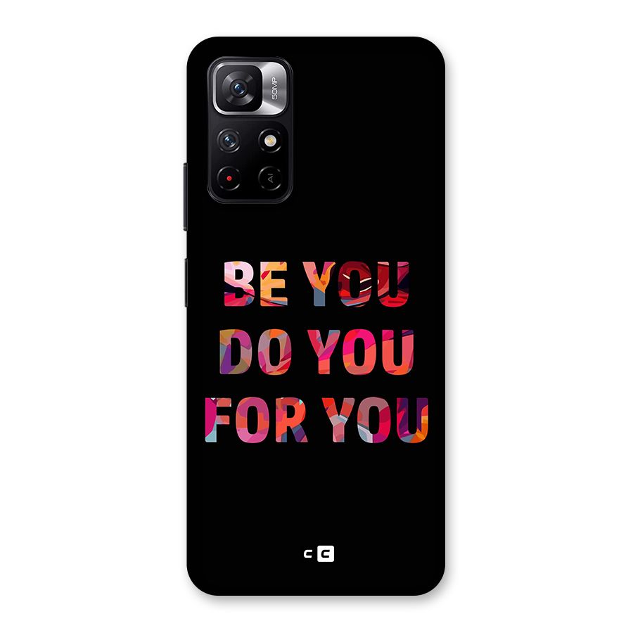 Be You Do You For You Back Case for Redmi Note 11T 5G