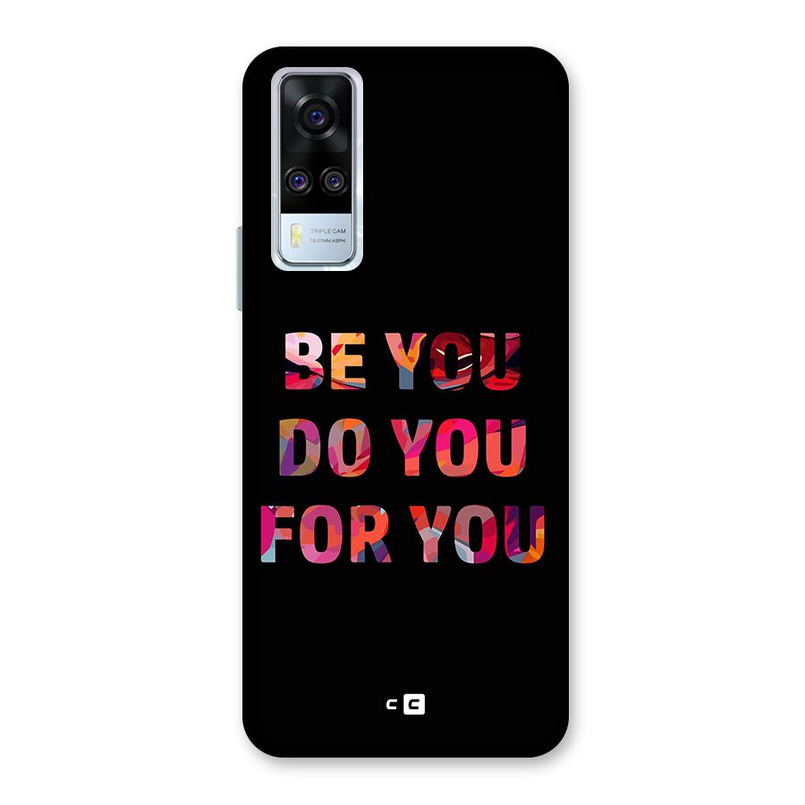 Be You Do You For You Back Case for Vivo Y31