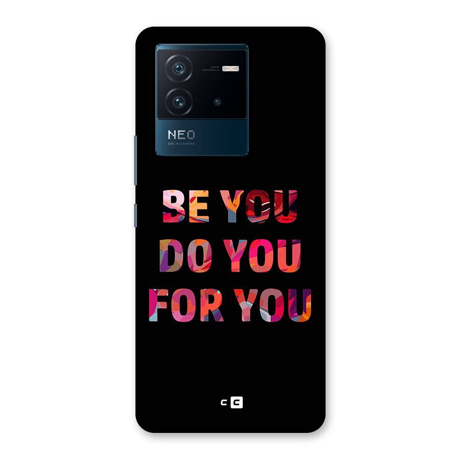 Be You Do You For You Back Case for Vivo iQOO Neo 6 5G
