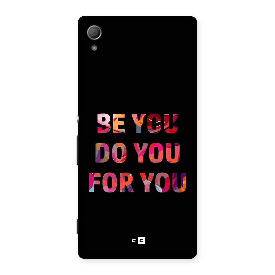 Be You Do You For You Back Case for Xperia Z4