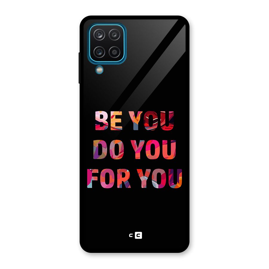 Be You Do You For You Glass Back Case for Galaxy A12