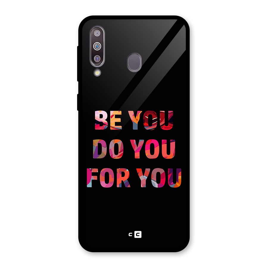 Be You Do You For You Glass Back Case for Galaxy M30