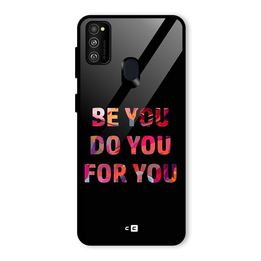 Be You Do You For You Glass Back Case for Galaxy M30s
