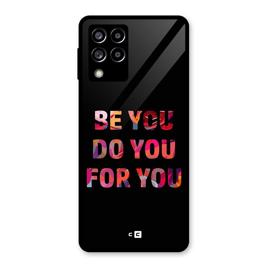Be You Do You For You Glass Back Case for Galaxy M53 5G