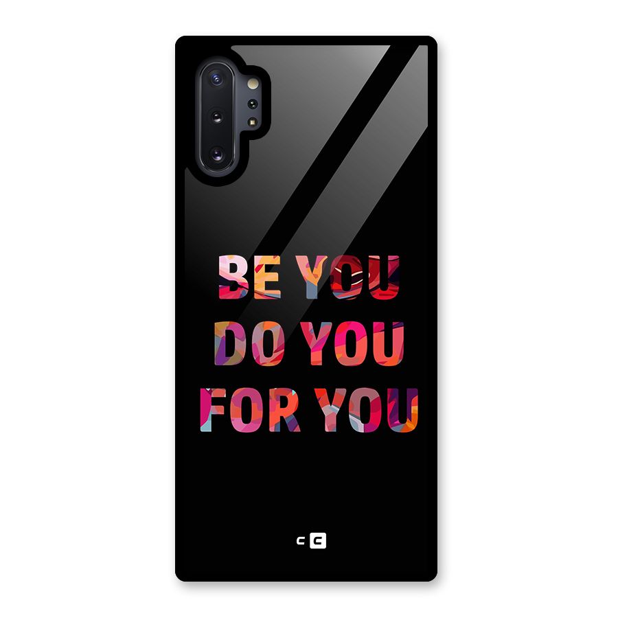 Be You Do You For You Glass Back Case for Galaxy Note 10 Plus