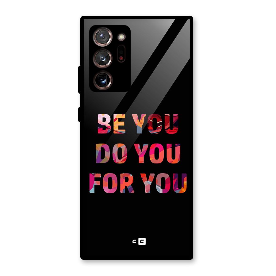 Be You Do You For You Glass Back Case for Galaxy Note 20 Ultra
