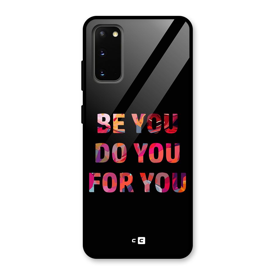 Be You Do You For You Glass Back Case for Galaxy S20