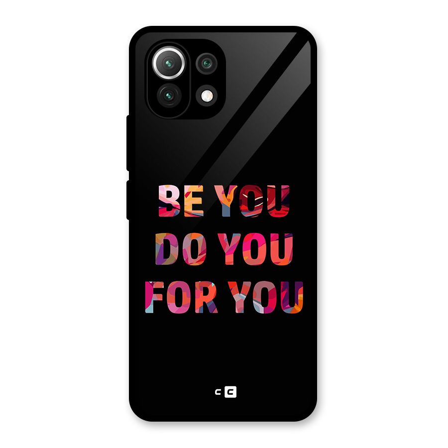 Be You Do You For You Glass Back Case for Mi 11 Lite NE 5G
