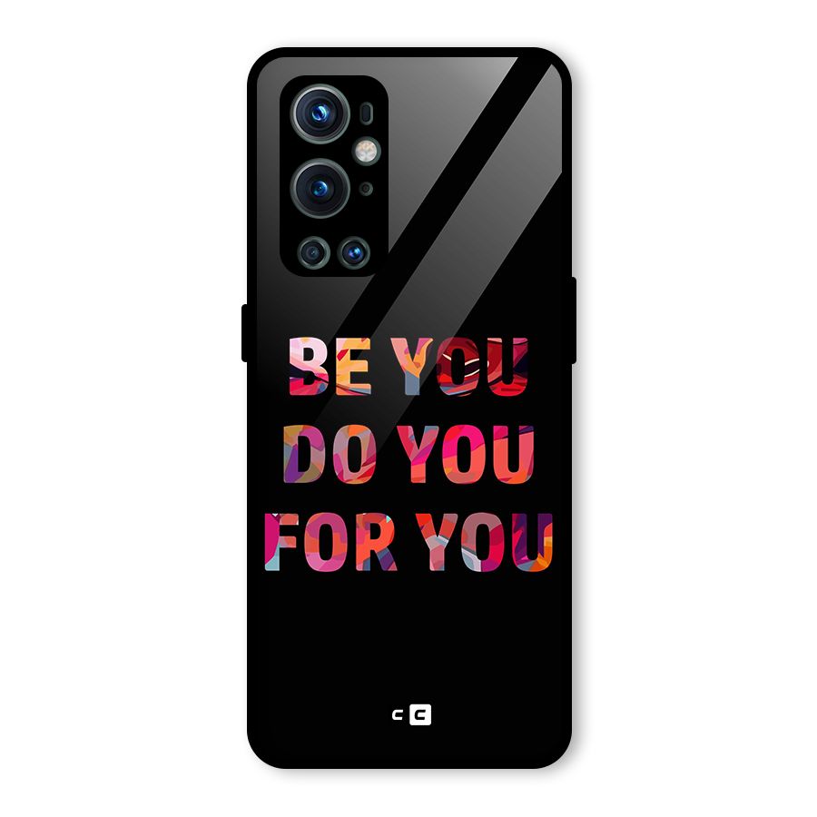 Be You Do You For You Glass Back Case for OnePlus 9 Pro