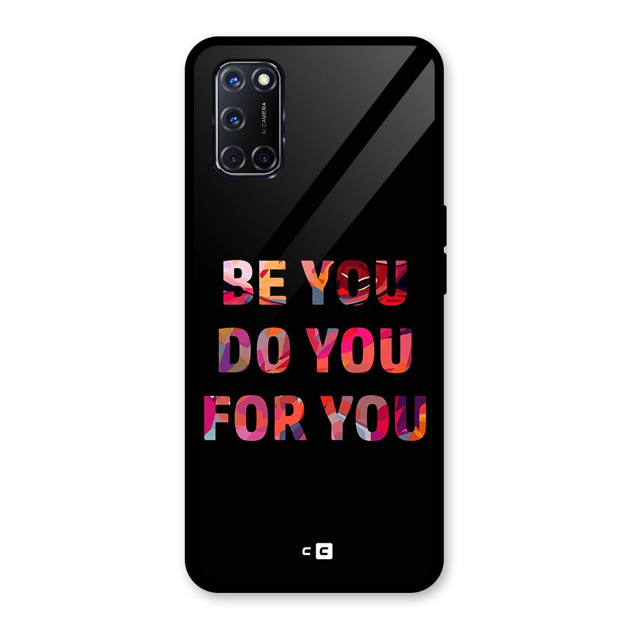 Be You Do You For You Glass Back Case for Oppo A52
