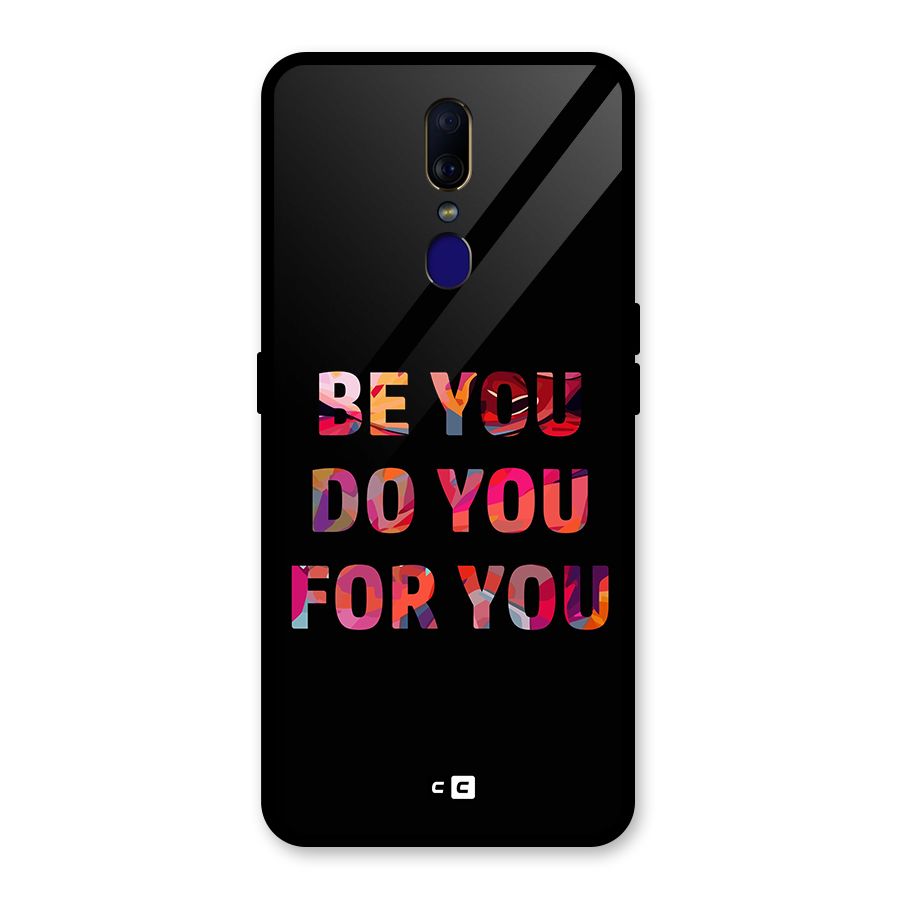 Be You Do You For You Glass Back Case for Oppo F11