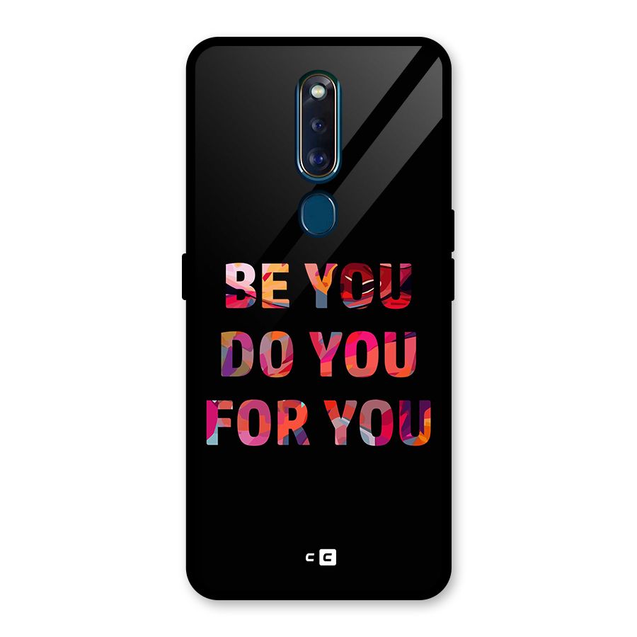 Be You Do You For You Glass Back Case for Oppo F11 Pro