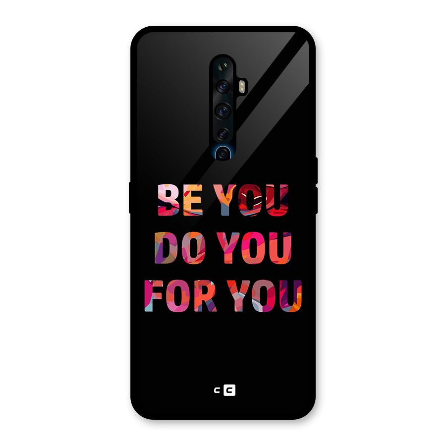 Be You Do You For You Glass Back Case for Oppo Reno2 F