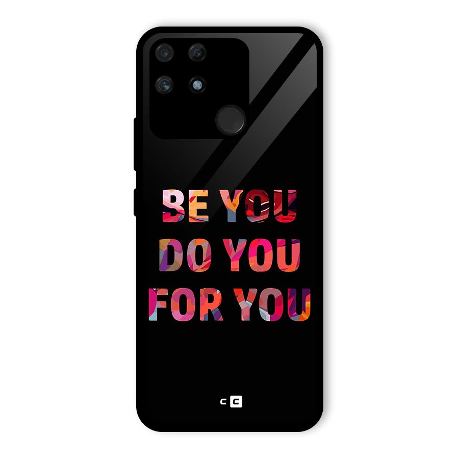 Be You Do You For You Glass Back Case for Realme Narzo 50A