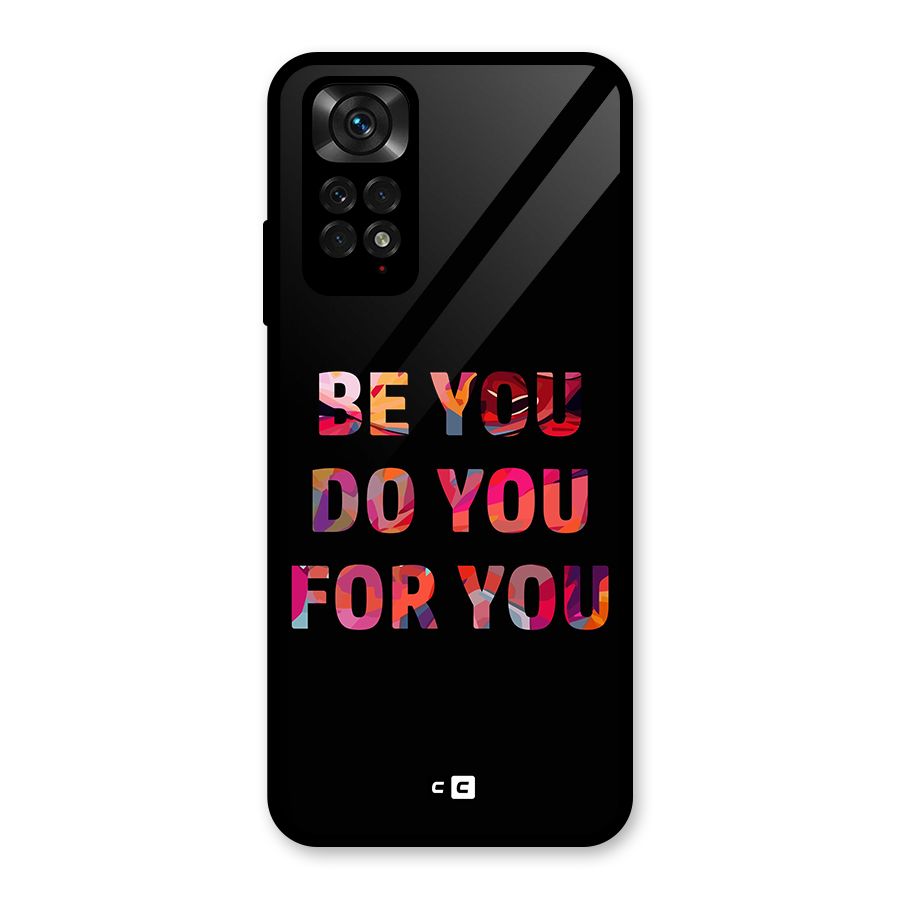 Be You Do You For You Glass Back Case for Redmi Note 11S