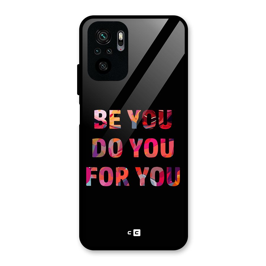 Be You Do You For You Glass Back Case for Redmi Note 11 SE