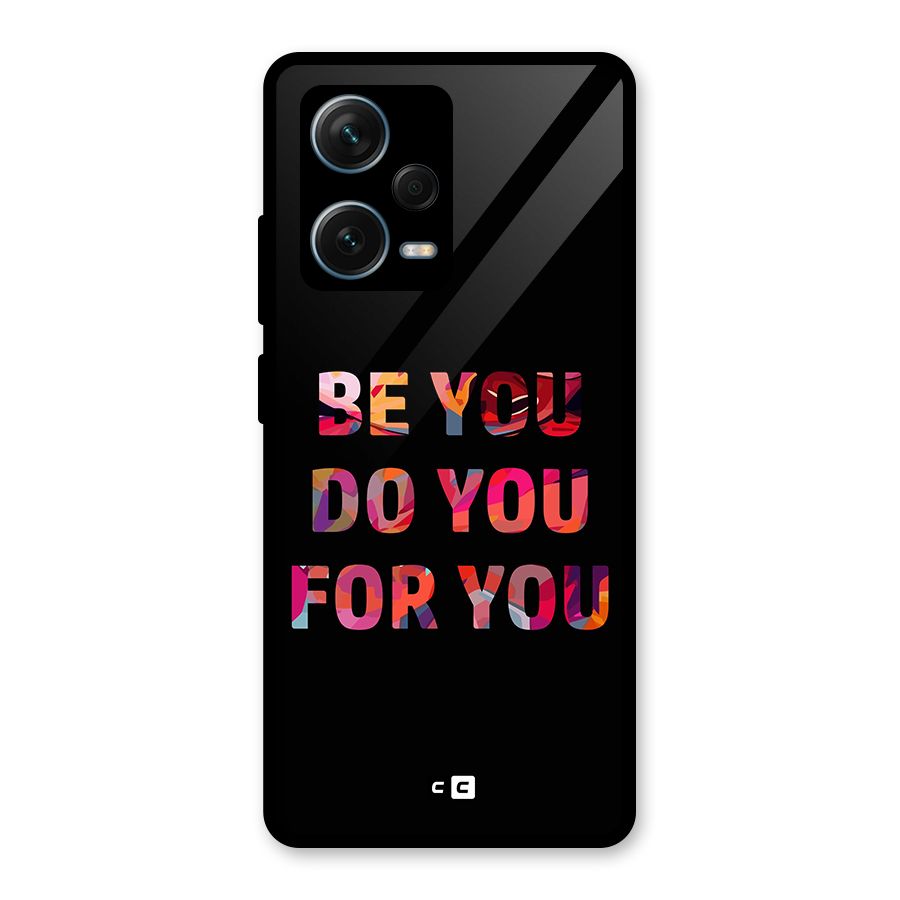 Be You Do You For You Glass Back Case for Redmi Note 12 Pro Plus 5G
