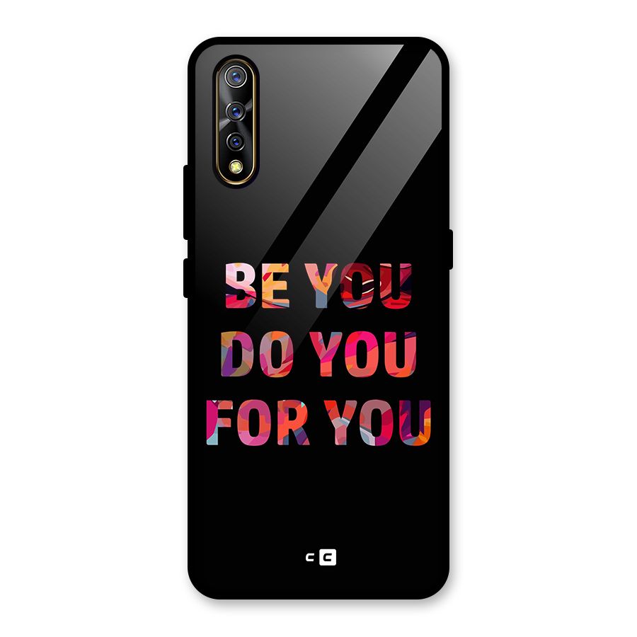 Be You Do You For You Glass Back Case for Vivo S1