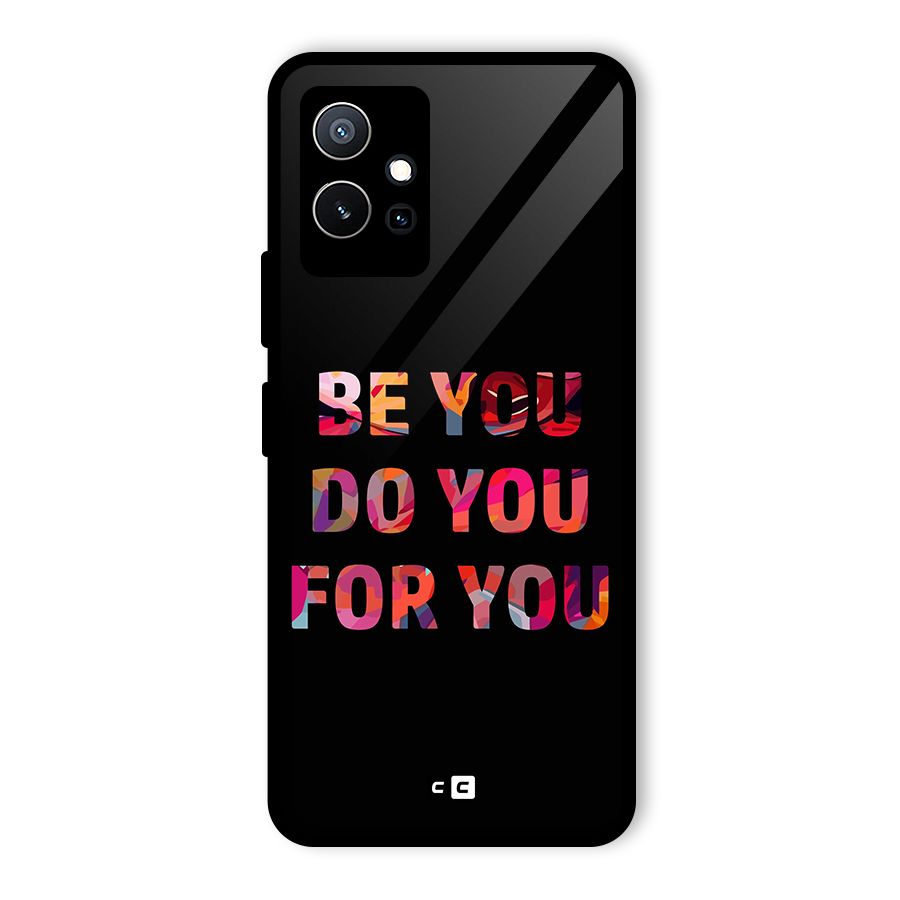 Be You Do You For You Glass Back Case for Vivo T1 5G