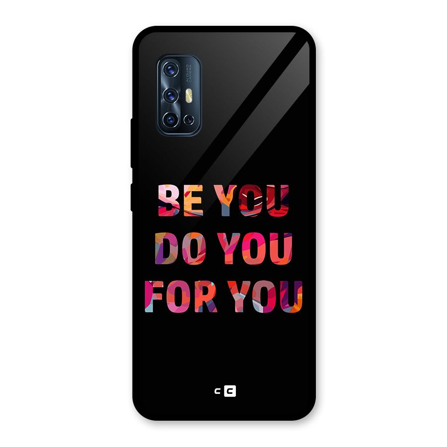 Be You Do You For You Glass Back Case for Vivo V17