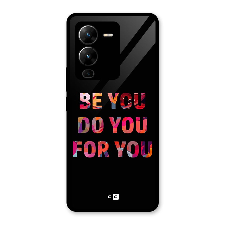 Be You Do You For You Glass Back Case for Vivo V25 Pro