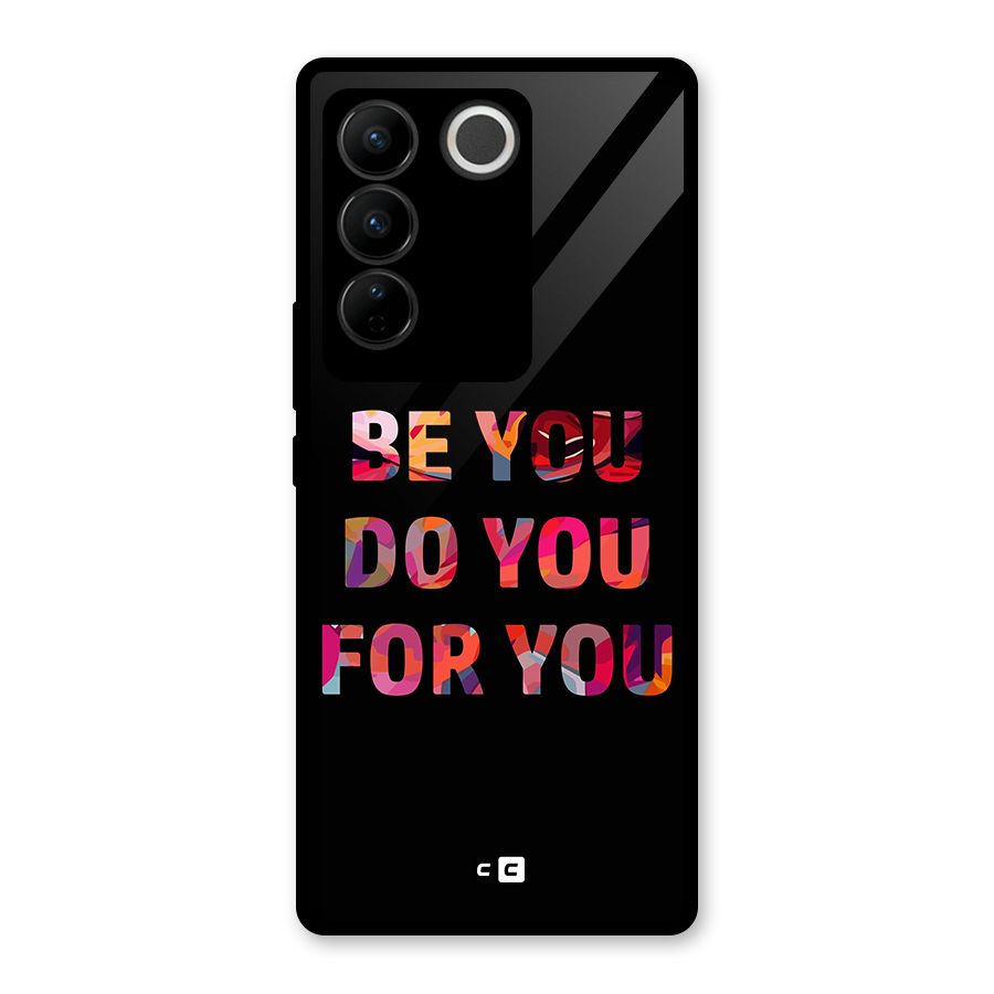 Be You Do You For You Glass Back Case for Vivo V27 Pro