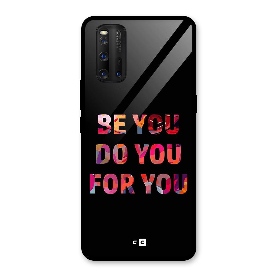 Be You Do You For You Glass Back Case for Vivo iQOO 3