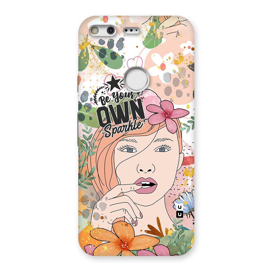 Be Your Own Sparkle Back Case for Google Pixel