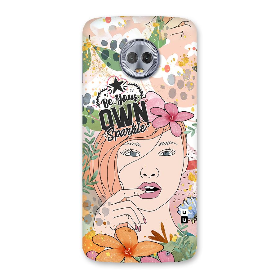 Be Your Own Sparkle Back Case for Moto G6 Plus