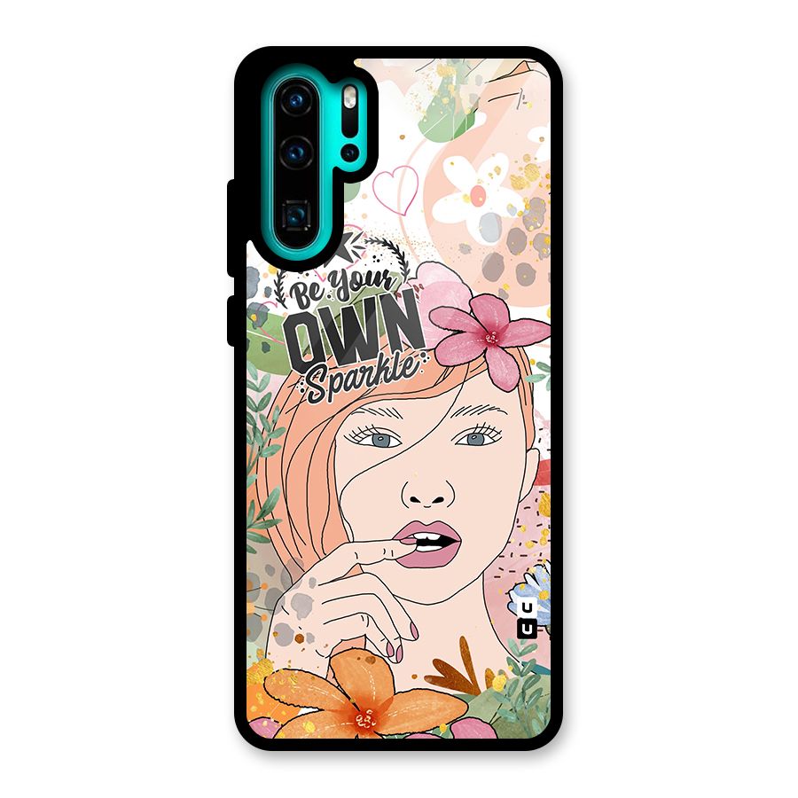 Be Your Own Sparkle Glass Back Case for Huawei P30 Pro