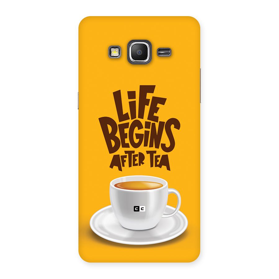 Begins After Tea Back Case for Galaxy Grand Prime