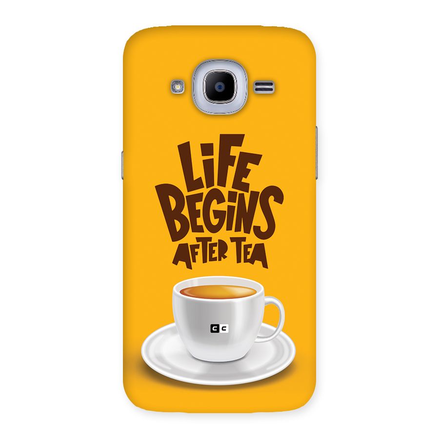Begins After Tea Back Case for Galaxy J2 Pro