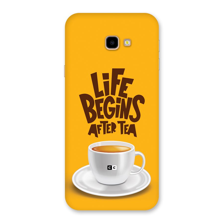 Begins After Tea Back Case for Galaxy J4 Plus