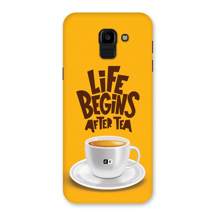 Begins After Tea Back Case for Galaxy J6