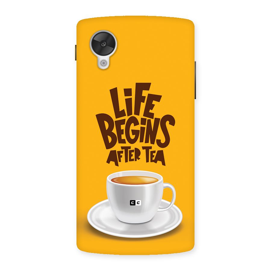 Begins After Tea Back Case for Google Nexus 5