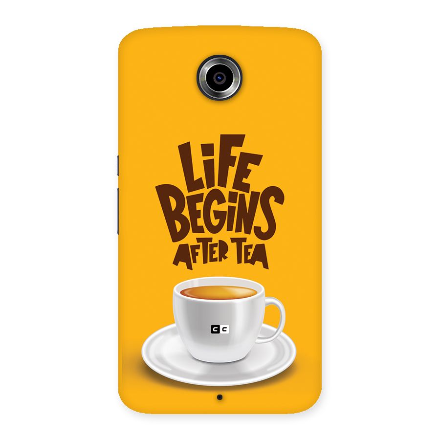 Begins After Tea Back Case for Google Nexus 6
