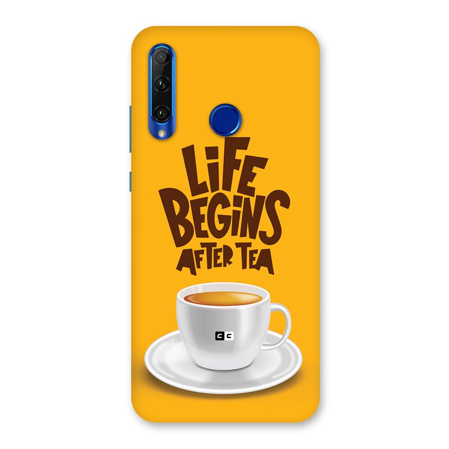Begins After Tea Back Case for Honor 20i