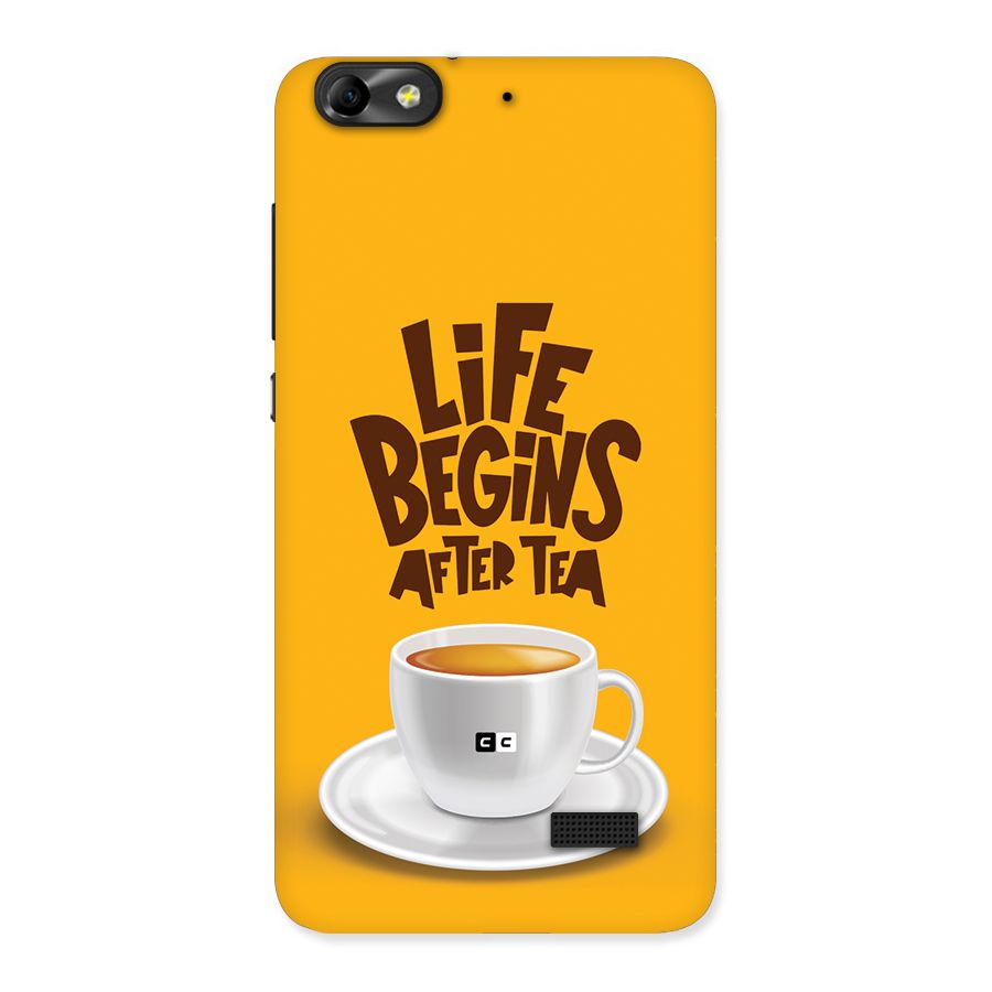 Begins After Tea Back Case for Honor 4C