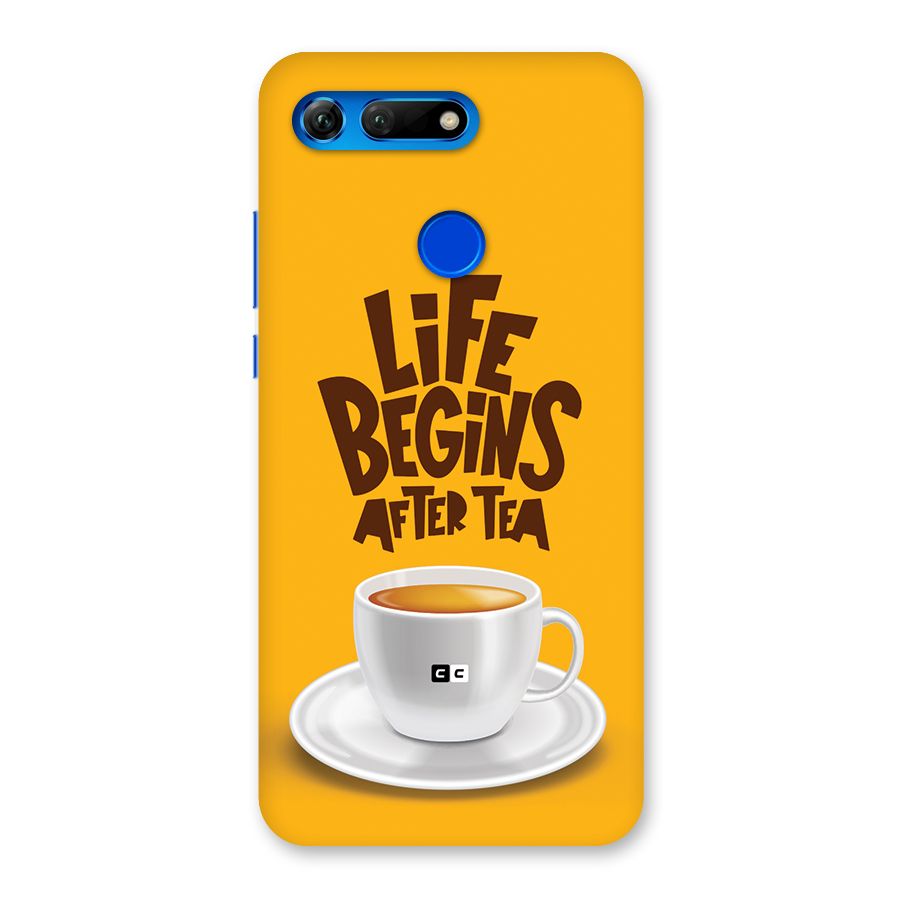 Begins After Tea Back Case for Honor View 20