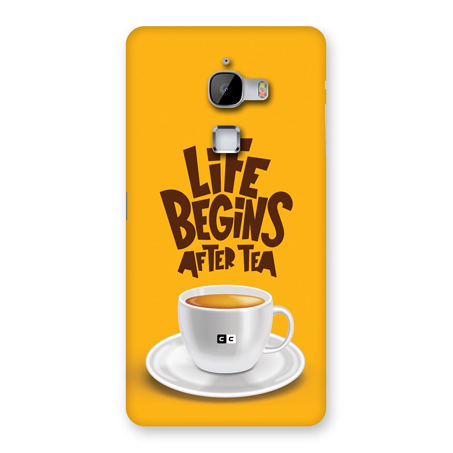 Begins After Tea Back Case for LeTV Le Max