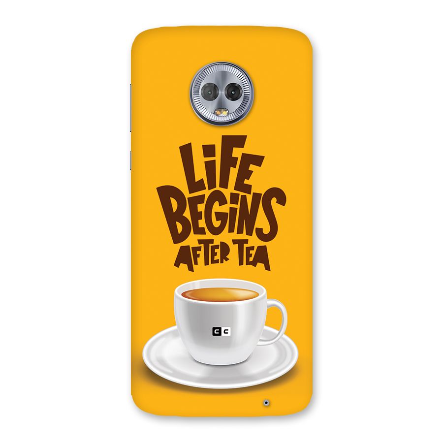 Begins After Tea Back Case for Moto G6 Plus