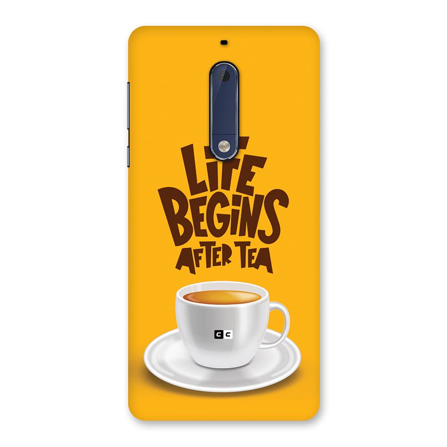 Begins After Tea Back Case for Nokia 5